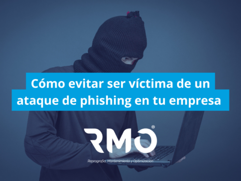 Cómo evitar ser víctima de un ataque de phishing en tu empresa