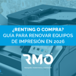 ¿Renting o compra? Guía para renovar equipos de impresión en 2026