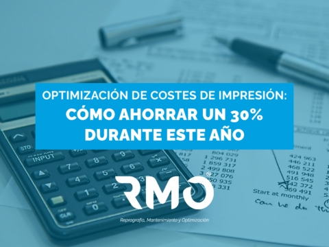 Optimización de costes de impresión: Cómo ahorrar un30% durante este año.