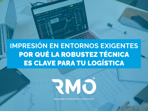 Impresión en entornos exigentes. Por qué la robustez técnica es clave para tu logística.