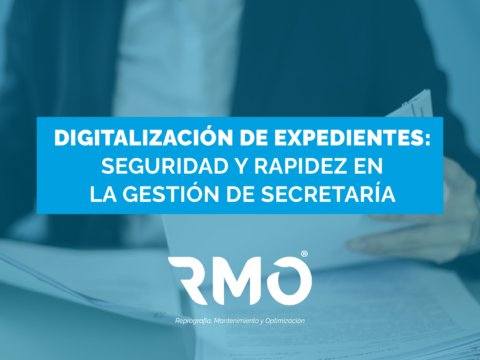 Dugitalización de expedientes: seguridad y rapidez en la gestión de secretaría